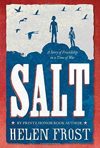 Helen Frost/Salt@ A Story of Friendship in a Time of War