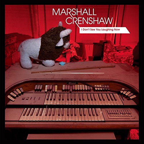 Marshall Crenshaw/I Don'T See You Laughing Now@10 Inch Vinyl
