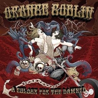 Orange Goblin/Eulogy For The Damned@Incl. Dvd