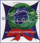 The Aardvark Jazz Orchestra/An Aardvark Christmas