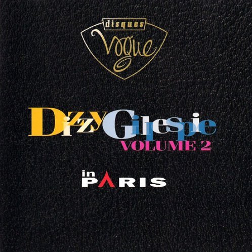 Dizzy Gillespie/Dizzy Gillespie In Paris-Vol.2