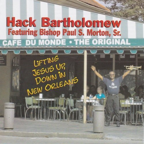 Hack Sr. Bartholomew/Lifting Jesus Up, Down In New Orleans