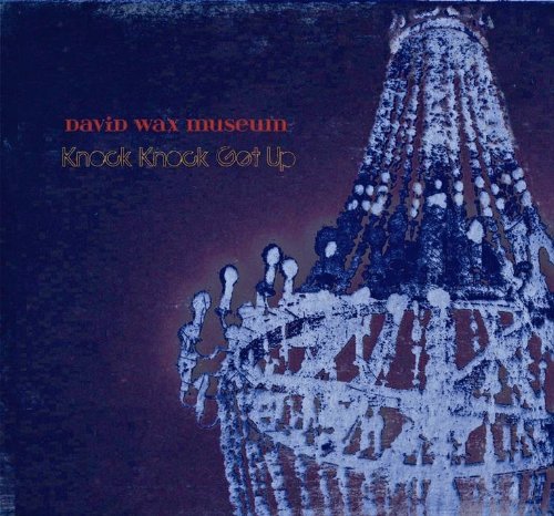 David Wax Museum/Knock Knock Get Up