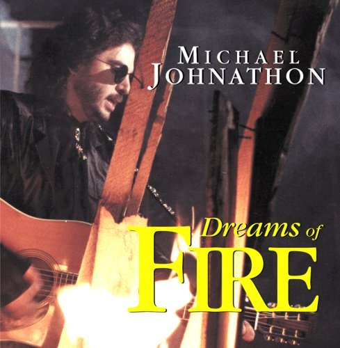 Michael Johnathon/Dreams Of Fire