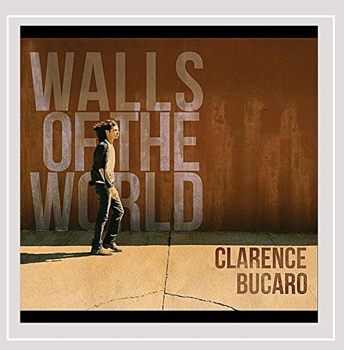 Clarence Bucaro/Walls Of The World