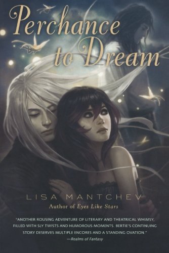Lisa Mantchev/Perchance to Dream@ Theatre Illuminata #2