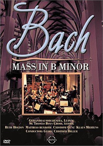 J.S. Bach Mass In B Minor Holton Renroth Genz Mertens Biller Gewabdhai S Orch 