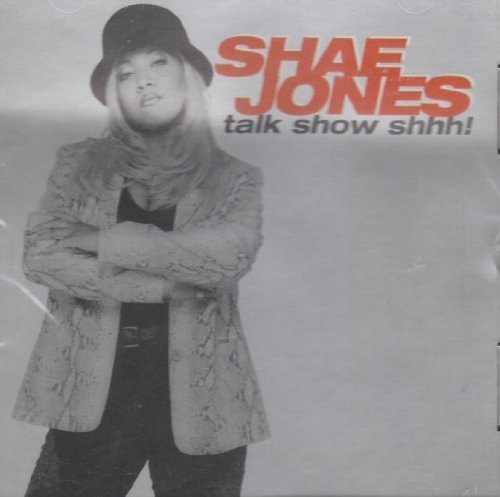 Shae Jones/Talk Show/Shhh