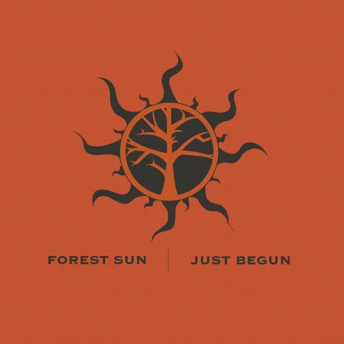 Forest Sun/Just Begun