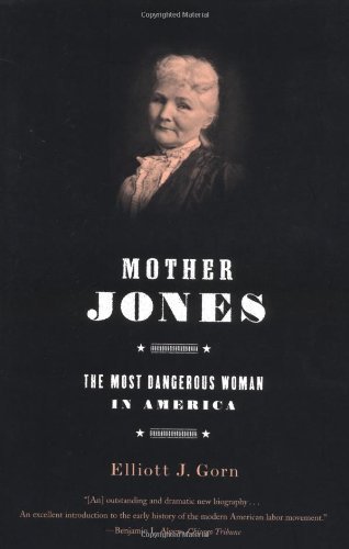 Elliott J. Gorn/Mother Jones@ The Most Dangerous Woman in America