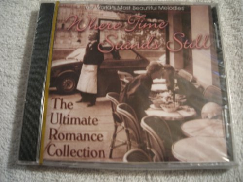 Where Time Stands Still Ultimate Romance Collection 