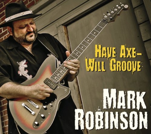 Mark Robinson/Have Axe-Will Groove