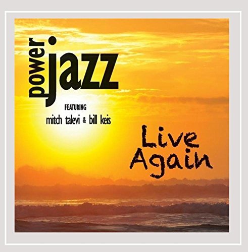Power Jazz Live Again Feat. Mitch Talevi & Bill Keis 