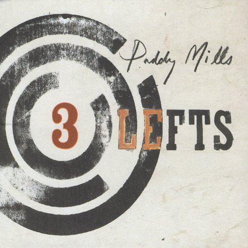 Paddy Mills/3 Lefts