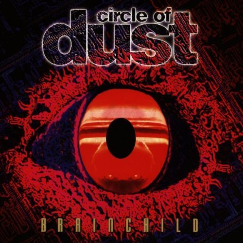Circle Of Dust/Brainchild