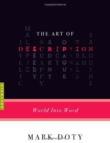 Mark Doty/The Art of Description@World Into Word