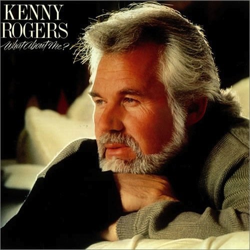 Kenny Rogers/What About Me?