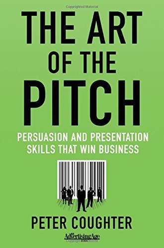 Peter Coughter/The Art of the Pitch@ Persuasion and Presentation Skills That Win Busin@2012