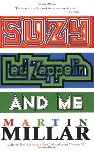 Martin Millar/Suzy,Led Zeppelin,And Me