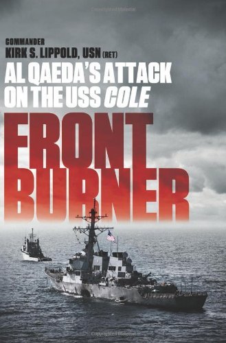 Kirk S. Lippold/Front Burner@Al Qaeda's Attack On The Uss Cole