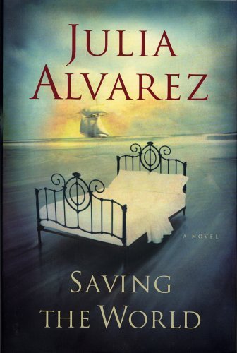 Julia Alvarez/Saving The World