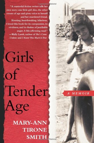 Mary-Ann Tirone Smith/Girls Of Tender Age@A Memoir
