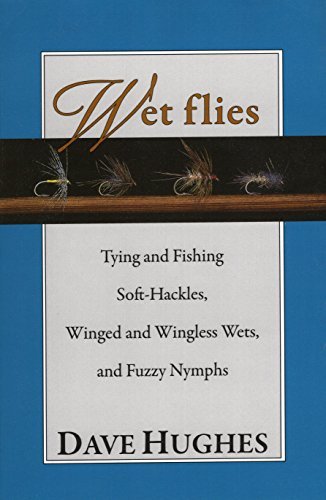 Dave Hughes Wet Flies Tying And Fishing Soft Hackles Winged A 