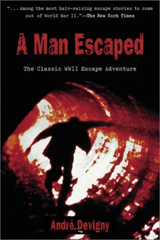 Andre Devigny A Man Escaped The Classic Wwii Escape Adventure 