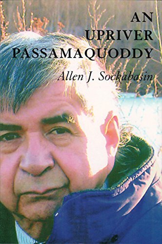 Allen J. Sockabasin/An Upriver Passamaquoddy