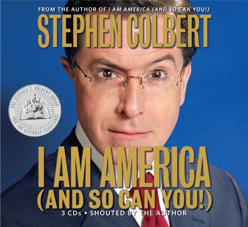 Stephen Colbert/I Am America (and So Can You!)@ABRIDGED