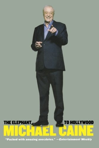 Michael Caine/The Elephant to Hollywood