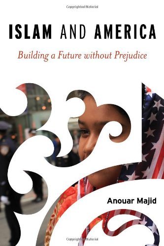Anouar Majid/Islam and America@ Building a Future Without Prejudice