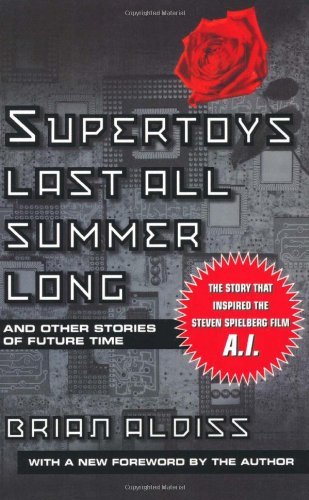 Brian W. Aldiss/Supertoys Last All Summer Long