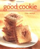 Tish Boyle Good Cookie The Over 250 Delicious Recipes From Simple To Sublime 