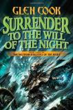 Glen Cook Surrender To The Will Of The Night Book Three Of The Instrumentalities Of The Night 