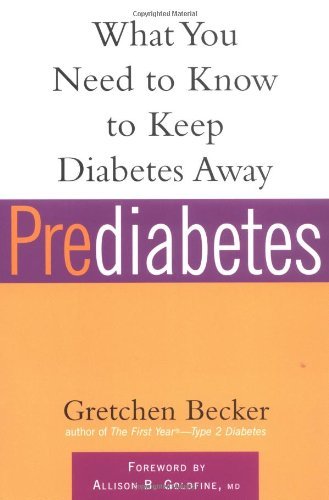 Gretchen Becker/Prediabetes@ What You Need to Know to Keep Diabetes Away@Revised and Exp