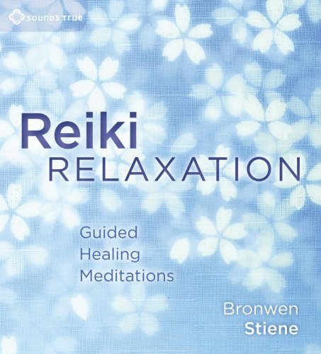 Bronwen Steine Reiki Relaxation Guided Healing Meditations Abridged 
