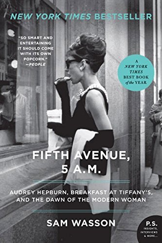 Sam Wasson/Fifth Avenue,5 A.M.@Audrey Hepburn,Breakfast At Tiffany's,And The D