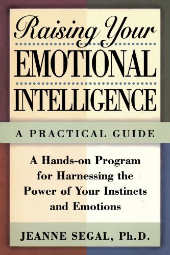 Jeanne Segal/Raising Your Emotional Intelligence