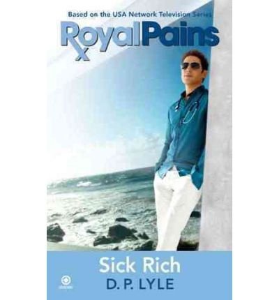 D. P. Lyle/Royal Pains@ Sick Rich