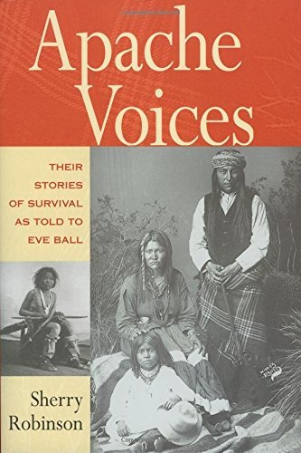 Sherry Robinson/Apache Voices Their Stories of Survival as Told to@Revised