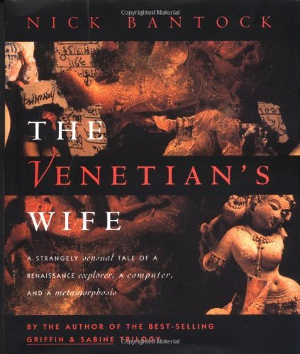 Nick Bantock/The Venetian's Wife: A Strangely Sensual Tale Of A