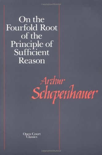 Arthur Schopenhauer/On the Fourfold Root of the Principle of Sufficien