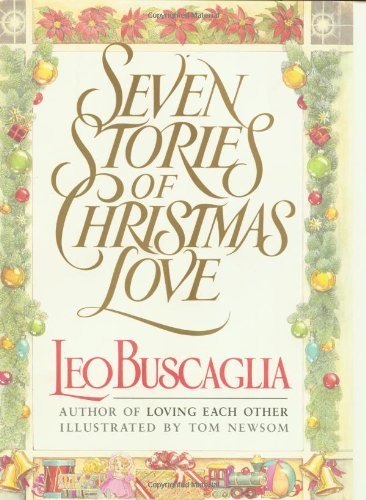 Leo F. Buscaglia/Seven Stories Of Christmas Love