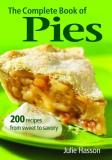 Julie Hasson The Complete Book Of Pies 200 Recipes From Sweet To Savory 