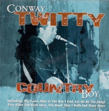 Conway Twitty Country Boy 