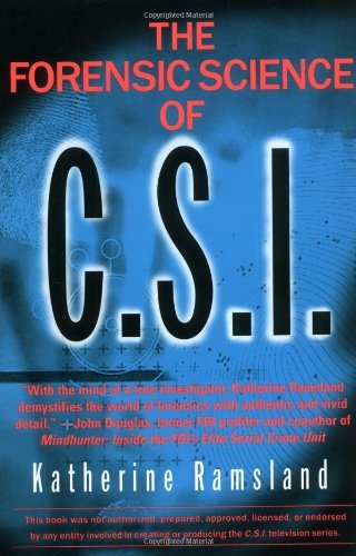 Katherine M. Ramsland/The Forensic Science of C.S.I