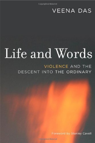 Veena Das/Life and Words@ Violence and the Descent Into the Ordinary