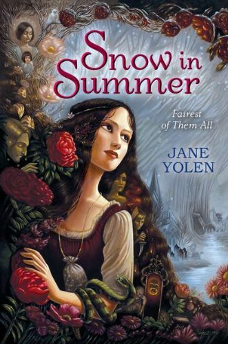 Jane Yolen/Snow In Summer@Fairest Of Them All: Fairest Of Them All