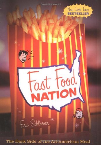 Eric Schlosser/Fast Food Nation@ The Dark Side of the All-American Meal